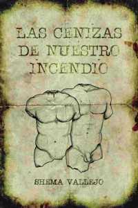 Las cenizas de nuestro incendio