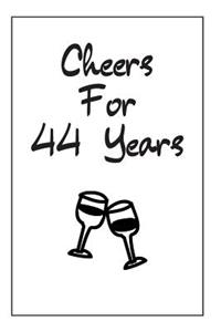 Cheers For 44 Years Journal