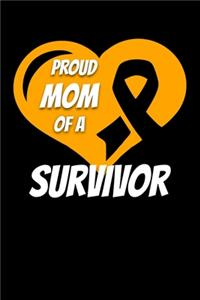 Proud Mom Of A Survivor