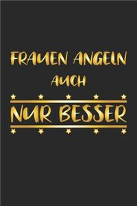 Frauen angeln auch nur besser