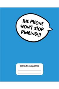 The Phone Won't Stop Ringing!!!