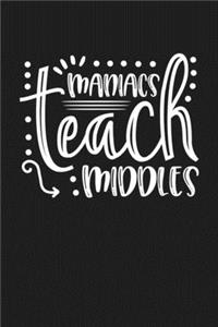 Maniacs Teach Middles