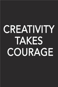 Creativity Takes Courage