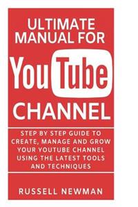 Ultimate Manual for Youtube Channel