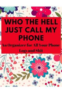 Who the Hell Just Call My Phone