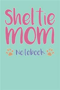 Sheltie Mom Composition Notebook of Dog Mom Journal