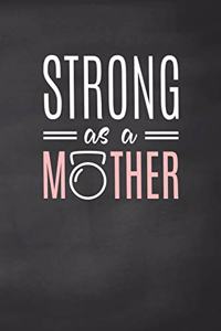 Strong As a Mother