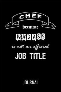 Chef Because Badass Is Not An Official Title Journal