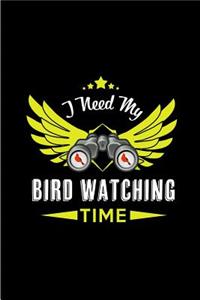 I need my Bird Watching Time
