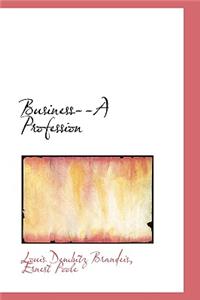 Business--A Profession
