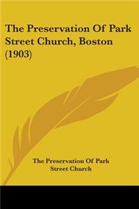 The Preservation Of Park Street Church, Boston (1903)