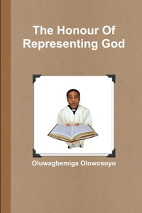 Honour Of Representing God