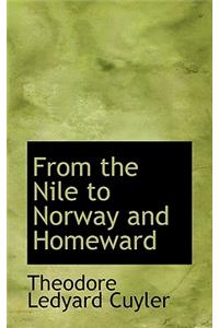 From the Nile to Norway and Homeward