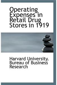 Operating Expenses in Retail Drug Stores in 1919