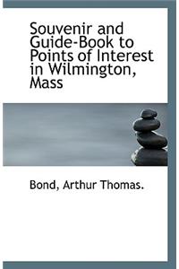 Souvenir and Guide-Book to Points of Interest in Wilmington, Mass
