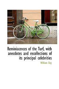 Reminiscences of the Turf, with Anecdotes and Recollections of Its Principal Celebrities