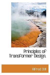 Principles of Transformer Design.