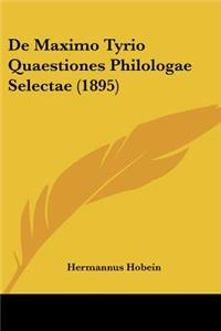 De Maximo Tyrio Quaestiones Philologae Selectae (1895)