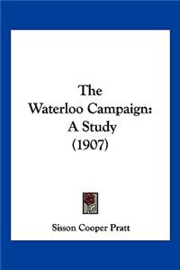 Waterloo Campaign: A Study (1907)