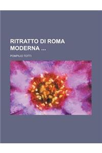 Ritratto Di Roma Moderna