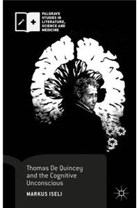 Thomas de Quincey and the Cognitive Unconscious