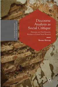 Discourse Analysis as Social Critique: Discursive and Non-Discursive Realities in Critical Social Research