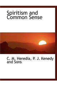 Spiritism and Common Sense