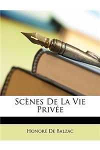 Scènes De La Vie Privée