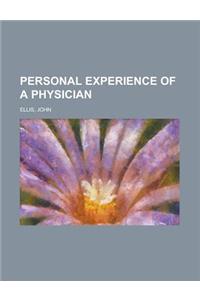 Personal Experience of a Physician