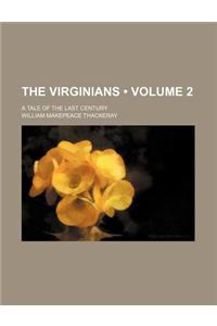 The Virginians (Volume 2); A Tale of the Last Century