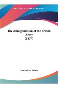 The Amalgamation of the British Army (1877)