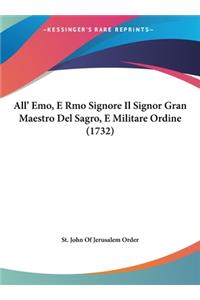 All' Emo, E Rmo Signore Il Signor Gran Maestro del Sagro, E Militare Ordine (1732)