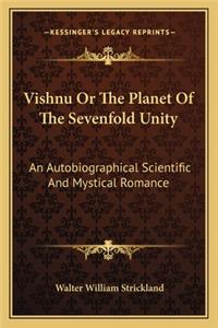 Vishnu or the Planet of the Sevenfold Unity