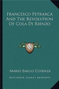 Francesco Petrarca And The Revolution Of Cola Di Rienzo