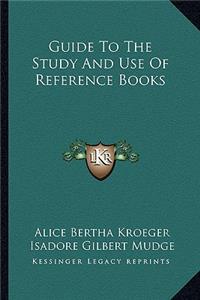 Guide to the Study and Use of Reference Books