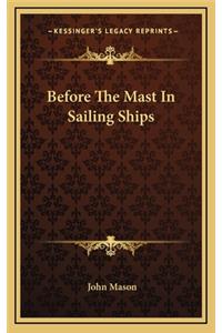 Before the Mast in Sailing Ships