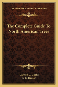 The Complete Guide To North American Trees