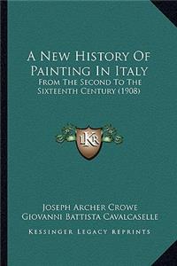 A New History Of Painting In Italy