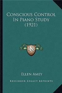 Conscious Control in Piano Study (1921)