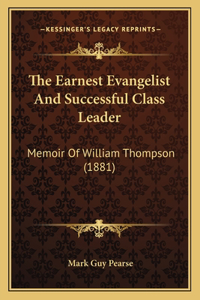 Earnest Evangelist And Successful Class Leader