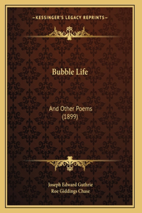 Bubble Life