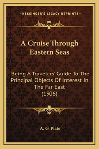 A Cruise Through Eastern Seas