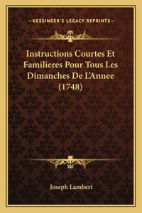 Instructions Courtes Et Familieres Pour Tous Les Dimanches De L'Annee (1748)