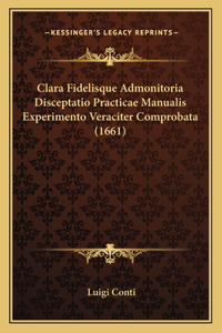 Clara Fidelisque Admonitoria Disceptatio Practicae Manualis Experimento Veraciter Comprobata (1661)