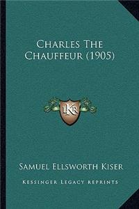 Charles The Chauffeur (1905)