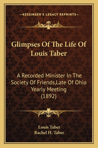 Glimpses Of The Life Of Louis Taber