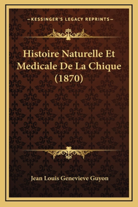 Histoire Naturelle Et Medicale De La Chique (1870)