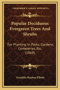 Popular Deciduous Evergreen Trees And Shrubs