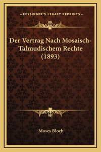 Der Vertrag Nach Mosaisch-Talmudischem Rechte (1893)