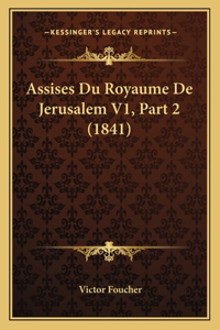 Assises Du Royaume De Jerusalem V1, Part 2 (1841)